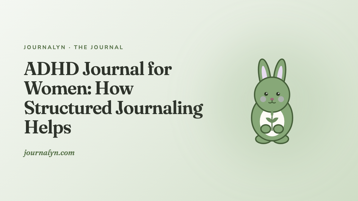 ADHD Journal for Women: How Structured Journaling Helps