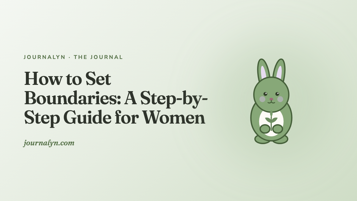 How to Set Boundaries: A Step-by-Step Guide for Women